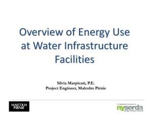 Overview of Energy Use at Water Infrastructure Facilities Silvia Marpicati, P.E.