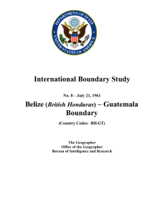 International Boundary Study Belize – Guatemala Boundary