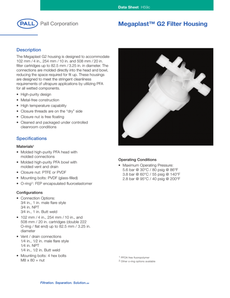 Megaplast™ G2 Filter Housing Description