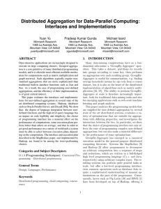 Distributed Aggregation for Data-Parallel Computing: Interfaces and Implementations Yuan Yu Pradeep Kumar Gunda