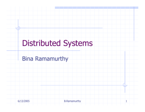 Distributed Systems Bina Ramamurthy 6/13/2005 B.Ramamurthy