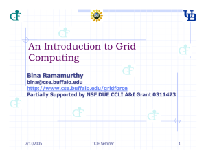An Introduction to Grid Computing Bina Ramamurthy