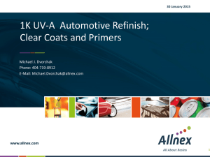1K UV-A  Automotive Refinish; Clear Coats and Primers www.allnex.com Michael J. Dvorchak