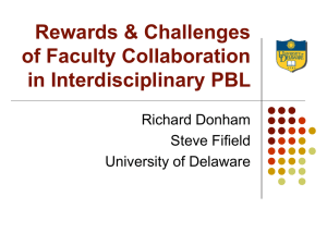 Rewards &amp; Challenges of Faculty Collaboration in Interdisciplinary PBL Richard Donham