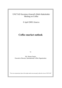 Coffee market outlook  UNCTAD Secretary-General's Multi-Stakeholder Meeting on Coffee