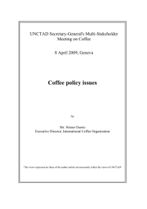 Coffee policy issues  UNCTAD Secretary-General's Multi-Stakeholder Meeting on Coffee