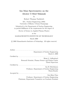 Ion Mass Spectrometry on the Alcator C-Mod Tokamak Robert Thomas Nachtrieb