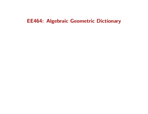 EE464: Algebraic Geometric Dictionary