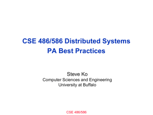 CSE 486/586 Distributed Systems PA Best Practices Steve Ko Computer Sciences and Engineering