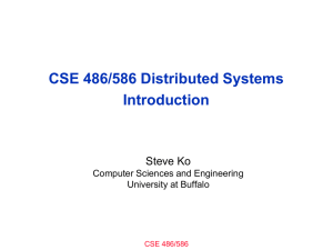 CSE 486/586 Distributed Systems Introduction Steve Ko Computer Sciences and Engineering