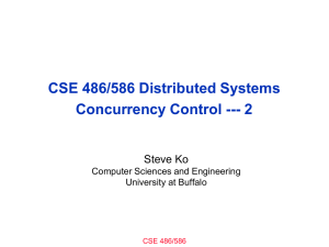 CSE 486/586 Distributed Systems Concurrency Control --- 2 Steve Ko