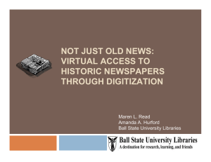 NOT JUST OLD NEWS: VIRTUAL ACCESS TO HISTORIC NEWSPAPERS THROUGH DIGITIZATION