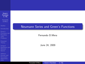Neumann Series and Green’s Functions Fernando D.Mera June 24, 2009
