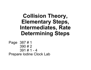 Collision Theory, Elementary Steps, Intermediates, Rate Determining Steps