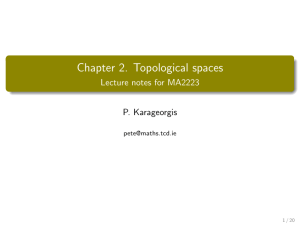 Chapter 2. Topological spaces Lecture notes for MA2223 P. Karageorgis