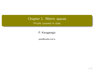 Chapter 1. Metric spaces Proofs covered in class P. Karageorgis
