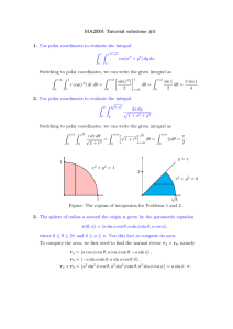 MA2E01 Tutorial solutions #5 1. 2. Use polar coordinates to evaluate the integral