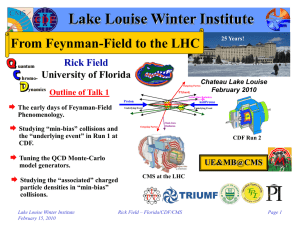 Lake Louise Winter Institute From Feynman-Field to the LHC Rick Field