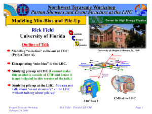 Northwest Terascale Workshop Modeling Min-Bias and Pile-Up University of Florida