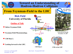 Toward an Understanding of Hadron-Hadron Collisions From Feynman-Field to the LHC Rick Field