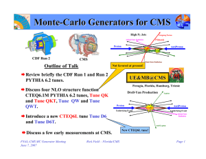 Monte - Carlo Generators for CMS Outline of Talk
