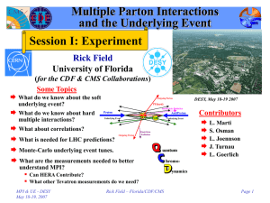 Multiple Parton Interactions and the Underlying Event Session I: Experiment Rick Field