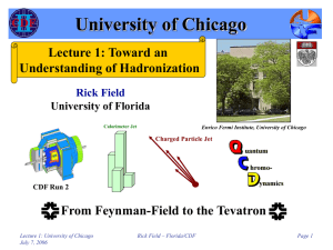University of Chicago Lecture 1: Toward an Understanding of Hadronization