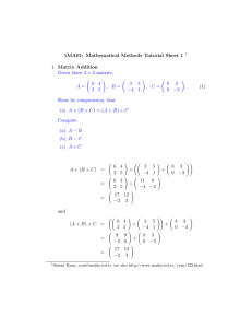 1MA01: Mathematical Methods Tutorial Sheet 1 1. Matrix Addition (1)