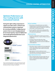 COOLING C ONTROL OPTIMIZATION Optimize Performance of Your Cooling System with