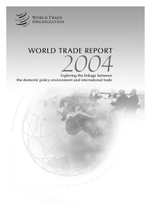 2004 WORLD TRADE REPORT Exploring the linkage between