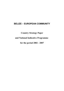 BELIZE – EUROPEAN COMMUNITY Country Strategy Paper and National Indicative Programme