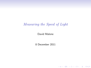 Measuring the Speed of Light David Malone 8 December 2011