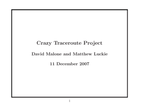 Crazy Traceroute Project David Malone and Matthew Luckie 11 December 2007 1
