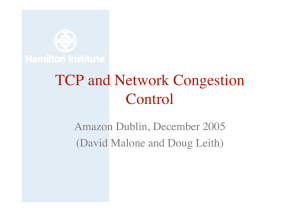 TCP and Network Congestion Control Amazon Dublin, December 2005