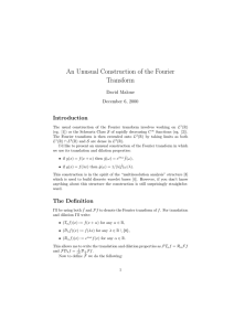 An Unusual Construction of the Fourier Transform Introduction David Malone