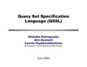 Query Set Specification Language (QSSL) Michalis Petropoulos Alin Deutsch