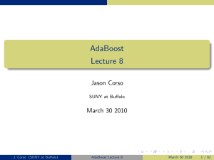 AdaBoost Lecture 8 Jason Corso March 30 2010