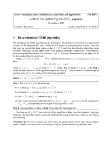 Lecture 29: Achieving the BSC capacity 1 Derandomized GMD algorithm