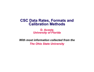 CSC Data Rates, Formats and Calibration Methods D. Acosta University of Florida