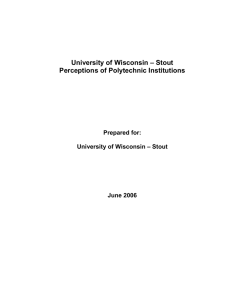 University of Wisconsin – Stout Perceptions of Polytechnic Institutions Prepared for: June 2006