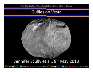 Gullies on Vesta Gullies on Vesta  Jennifer Scully et al., 8 May 2013