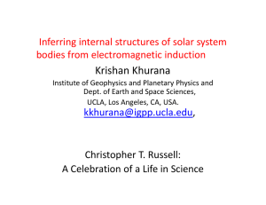 Krishan Khurana Inferring internal structures of solar system  bodies from electromagnetic induction