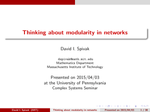 Thinking about modularity in networks David I. Spivak Presented on 2015/04/03