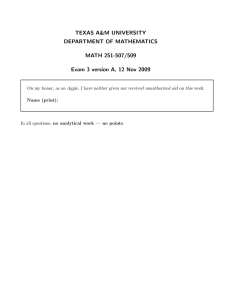 TEXAS A&amp;M UNIVERSITY DEPARTMENT OF MATHEMATICS MATH 251-507/509