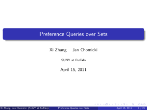 Preference Queries over Sets Xi Zhang Jan Chomicki April 15, 2011