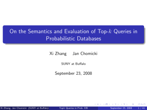 On the Semantics and Evaluation of Top-k Queries in Probabilistic Databases