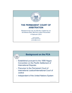 THE PERMANENT COURT OF ARBITRATION Background on the PCA