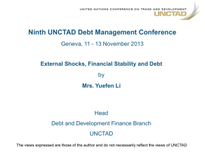 Ninth UNCTAD Debt Management Conference External Shocks, Financial Stability and Debt