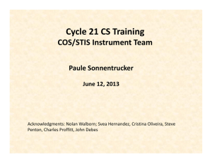 Cycle 21 CS Training COS/STIS Instrument Team Paule Sonnentrucker June 12, 2013