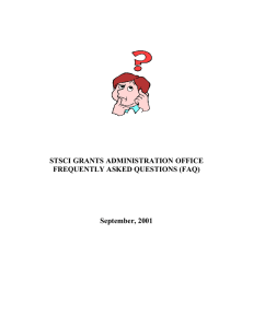 STSCI GRANTS ADMINISTRATION OFFICE FREQUENTLY ASKED QUESTIONS (FAQ)  September, 2001